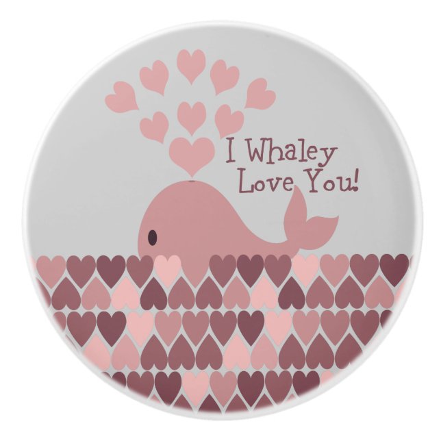 Pinke I Whaley Love You! Ceramic Knob (Front)