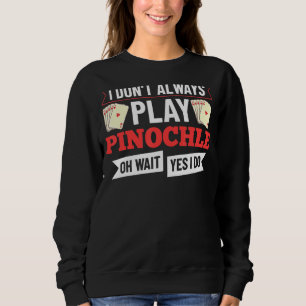 Pinochle Game Rules Cards Double Deck Points 1 Sweatshirt