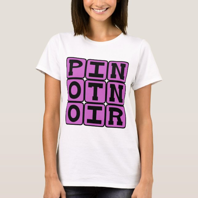 Pinot Noir, Red Wine T-Shirt (Front)