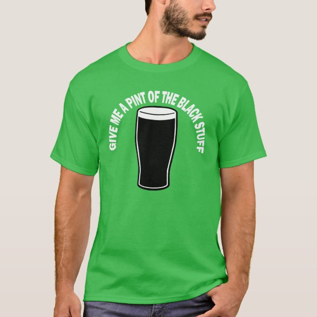 PINT OF THE BLACK STUFF T-Shirt (Front)