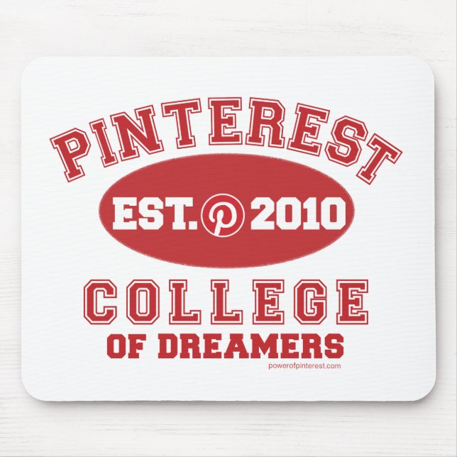 Pinterest College Of Dreamers Mouse Pad (Front)