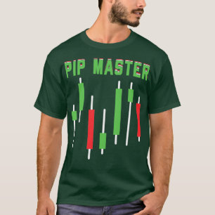 Pip Master day trading forex Trader Gift stonks T-Shirt
