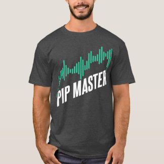 Pip Master Stock Market Stockbroker Gift Funny T-Shirt
