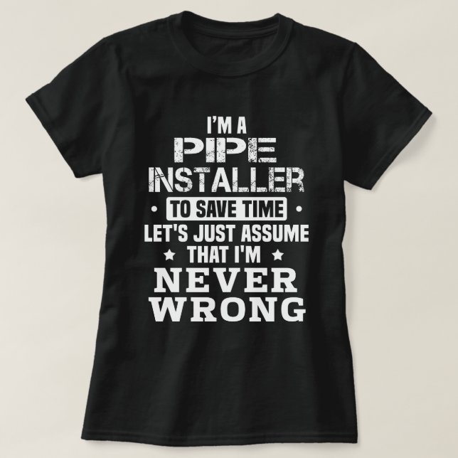 Pipe Installer T-Shirt (Design Front)