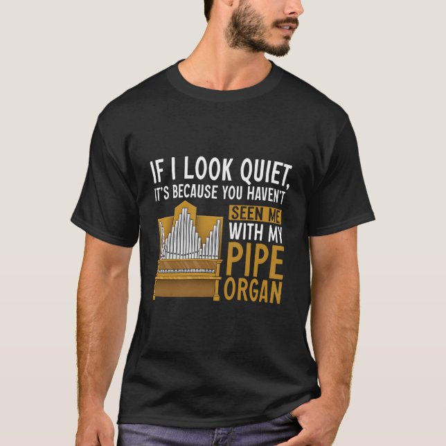 Pipe Organ Instrut Player Church Organist T-Shirt (Front)