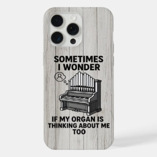 Pipe Organ Lover Gift - Funny Organ Player Quote iPhone 15 Pro Max Case