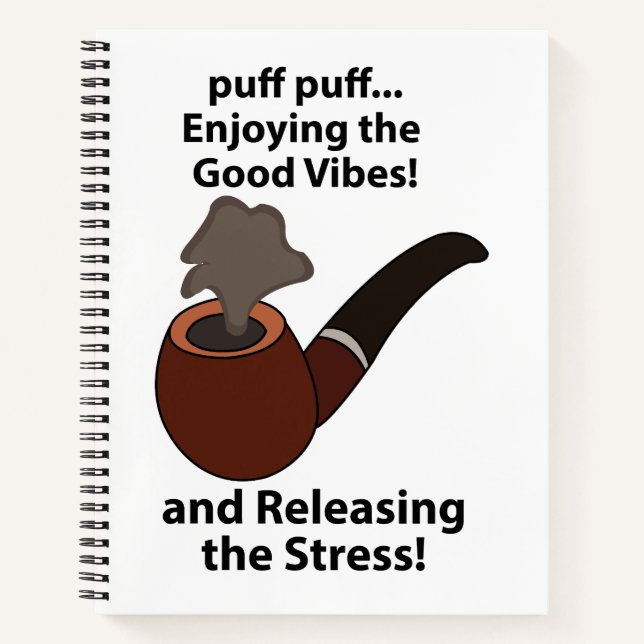 Pipe Smoking Enjoying The Good Vibes Pipe Smoking Notebook (Front)