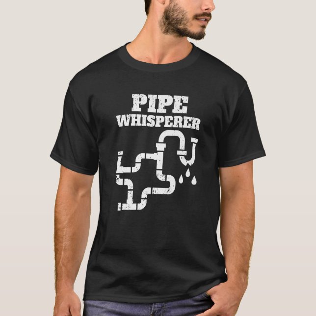 Pipe Whisperer Plumber Pipefitter Expert Plumbing  T-Shirt (Front)