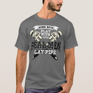 Pipefitter Funny Plumber Plumbing Real Men Lay T-Shirt