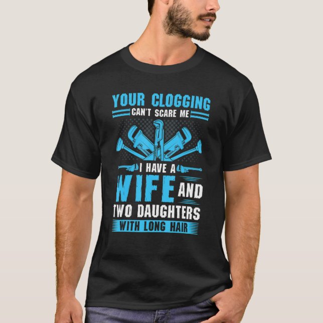 Pipefitter Plumbing Dad Quote, Funny Plumber T-Shirt (Front)
