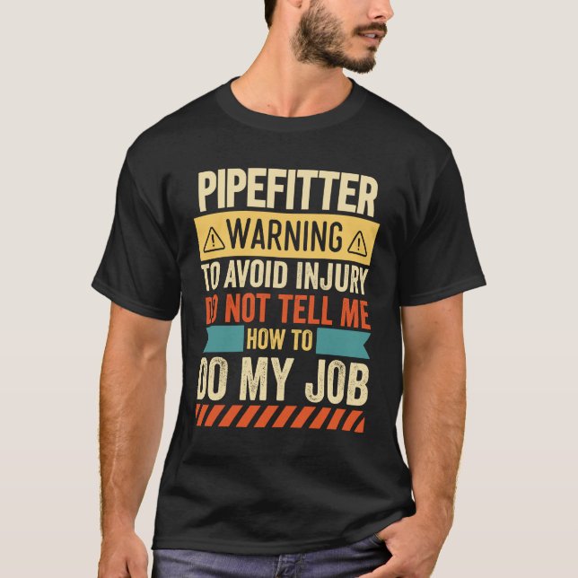Pipefitter Warning T-Shirt (Front)