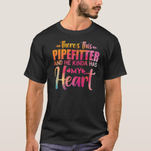 Pipefitter's Wife Or Girlfriend Quote Floral Text T-Shirt