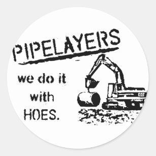 Pipelayer Humour Classic Round Sticker