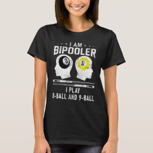 Pipooler Pool Player Pool Cool Billiards 8 and 9 B T-Shirt