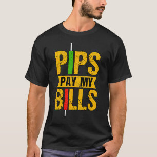 Pips Pay My Bills Blockchain Crypto Trader 1 T-Shirt