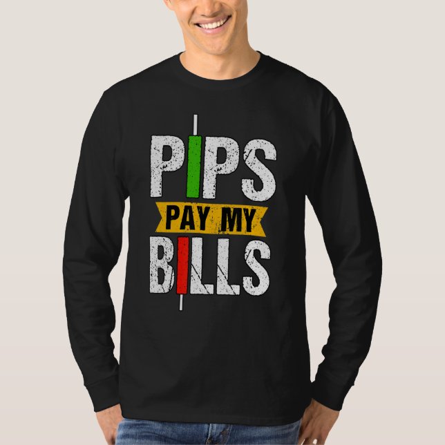 Pips Pay My Bills Blockchain Crypto Trader T-Shirt (Front)
