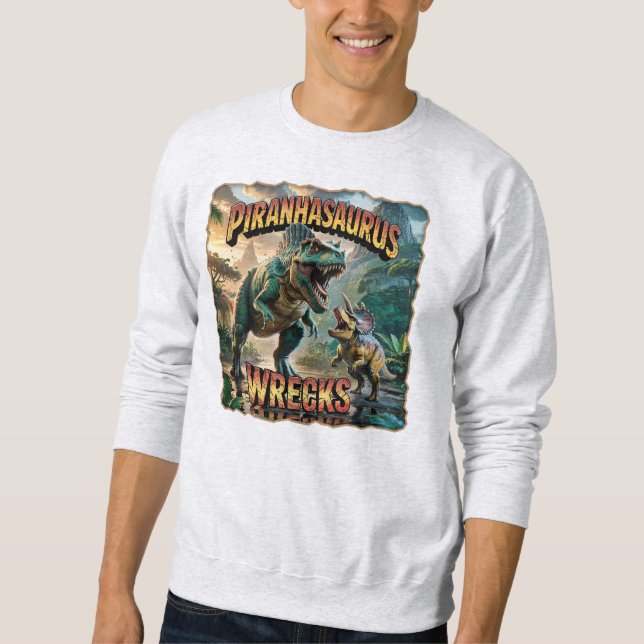 Piranhasaurus Wrecks Illustration – Funny Scary Sweatshirt (Front)