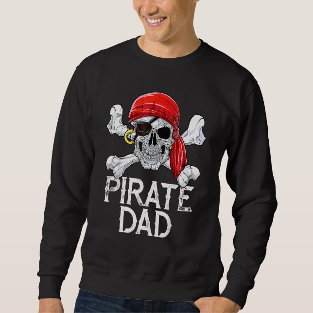 Pirate Dad Jolly Roger Flag Skull Crossbones Sweatshirt (Front)