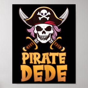 Pirate Dede Funny Captain Matching Grandma Hallowe Poster