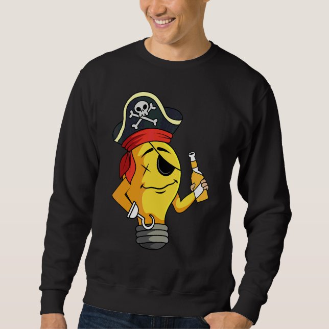 Pirate Eye Patch Light Bulb Sea Sailor Crew Ship T Sweatshirt (Front)