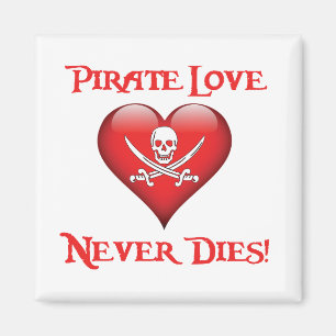 Pirate Love Never Dies Magnet