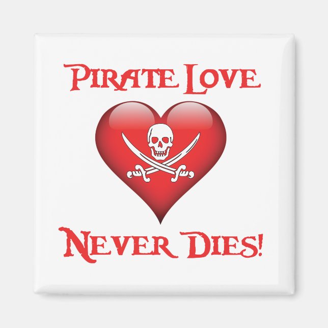 Pirate Love Never Dies Magnet (Front)