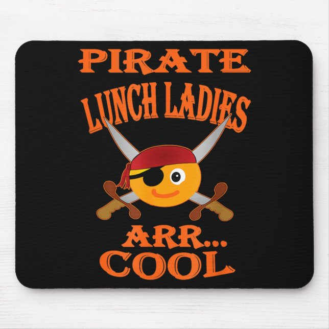 Pirate Lunch Ladies ARR Cool Funny Halloween Mouse Pad (Front)