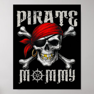 Pirate Mummy Jolly Roger Flag And Skull Crossbones Poster
