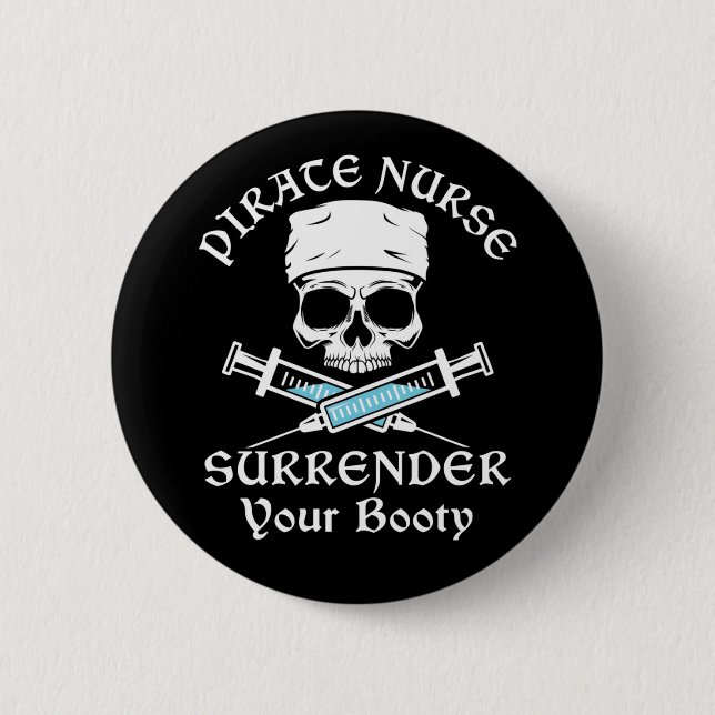 Pirate Nurse Surrender Your Booty 6 Cm Round Badge (Front)