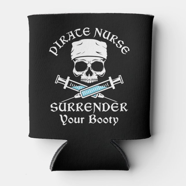 Pirate Nurse Surrender Your Booty Can Cooler (Front)