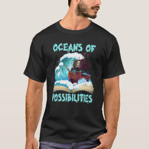 Pirate Ship Oceans Of Possibilities Book Summer Re T-Shirt