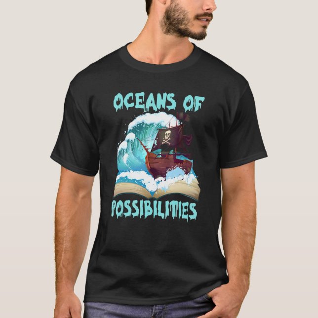 Pirate Ship Oceans Of Possibilities Book Summer Re T-Shirt (Front)
