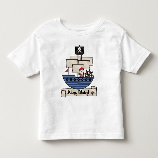 Pirate Ship | Skeleton Skull Pirate | Ahoy Matey! Toddler T-Shirt (Front)