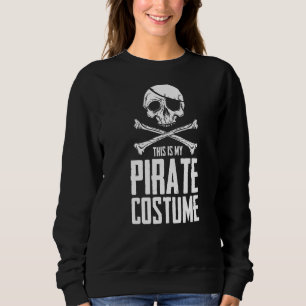 Pirate Skull Costume Humour Statement Buccaneer Oc Sweatshirt