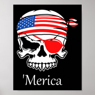 Pirate Skull Flag July 4th Independence Day Merica Poster