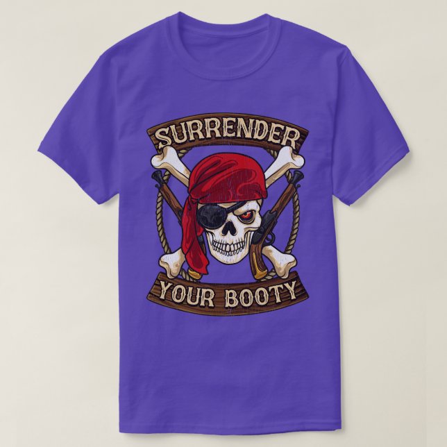 Pirate Surrender Your Booty Boating Humour T-Shirt (Design Front)