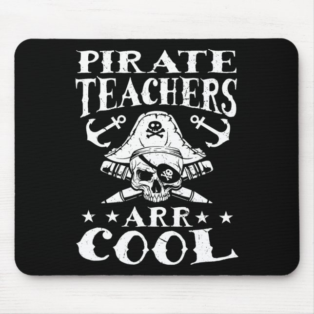 Pirate Teachers Arr Cool - Halloween Teach Like A  Mouse Pad (Front)