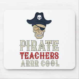 Pirate Teachers Arrr Cool _ Talk Like A Pirate Day Mouse Pad