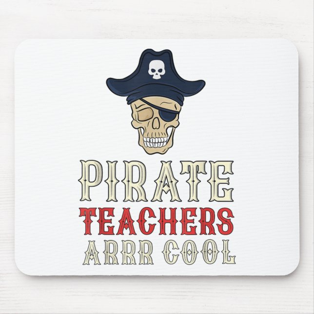 Pirate Teachers Arrr Cool _ Talk Like A Pirate Day Mouse Pad (Front)