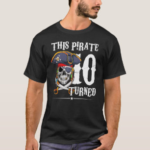 Pirate Turned 10 Years Boy Girl 10th Birthday 2012 T-Shirt