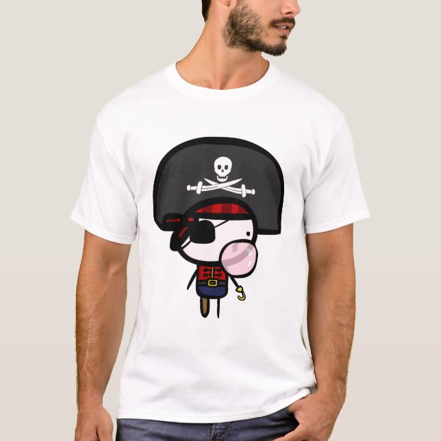 Pirates Can Blow Bubbles Too. T-Shirt (Front)
