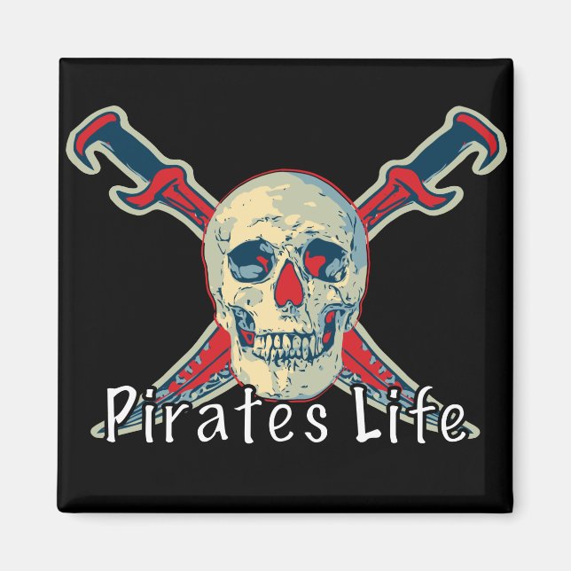 Pirates Life - 2 Inch Square Magnet Magnet (Front)