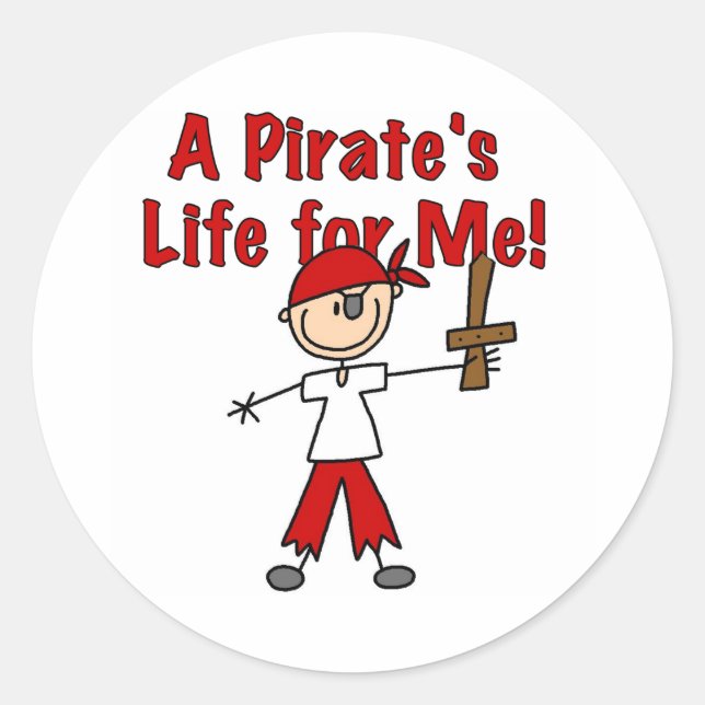 Pirate's Life for Me Classic Round Sticker (Front)