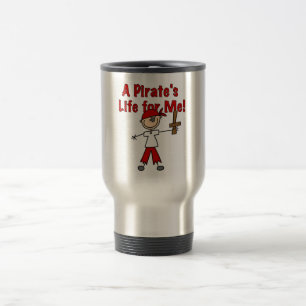 Pirate's Life for Me Tshirts and Gifts Travel Mug