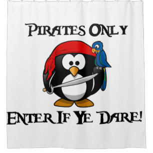 Pirates Only - Enter If Ye Dare! - Penguin Pirate Shower Curtain