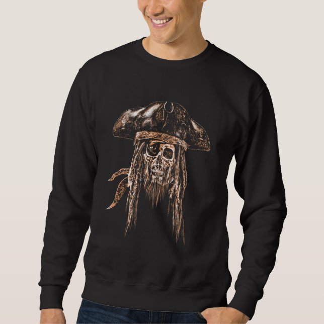Pirates Pirate Skull Beard Eye Patch Pirate Hat 1 Sweatshirt (Front)