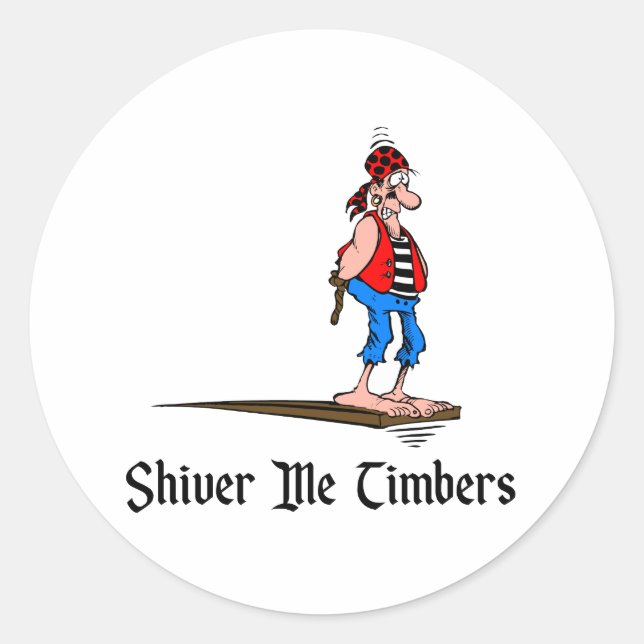 Pirates - Shiver Me Timbers Classic Round Sticker (Front)