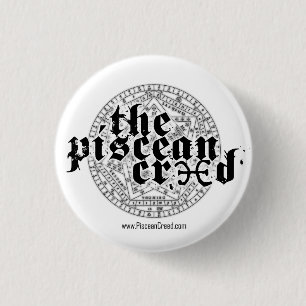 Piscean Creed - 1 1/4" button