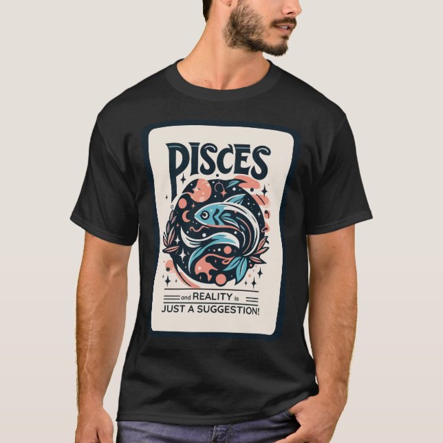 Pisces Dreamscape: Reality Bends to Imagination T-Shirt (Front)