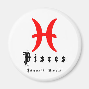 Pisces, February 19 - March 20 Magnet